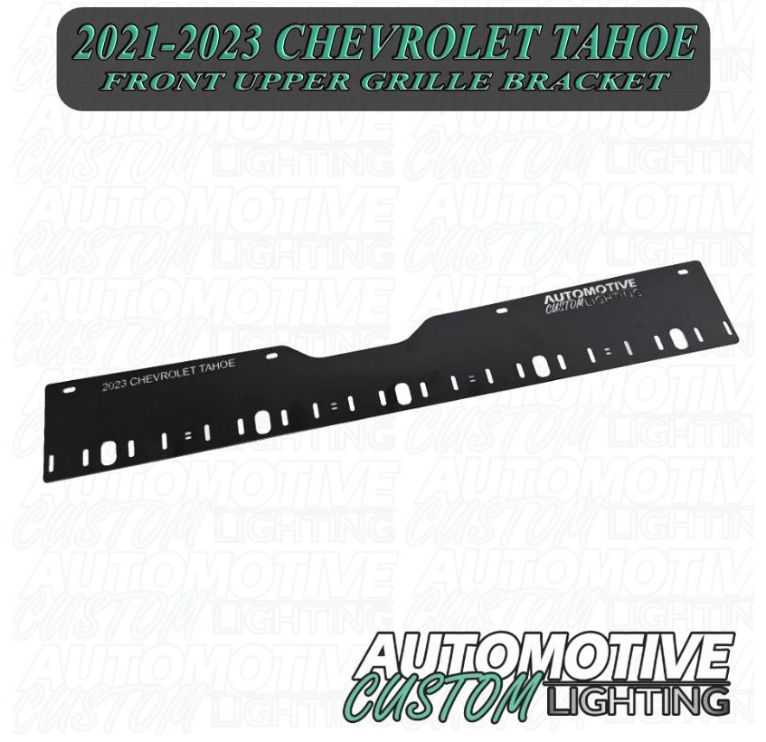 Automotive Custom Lighting Upper Grille Bracket - Tahoe (2021-2024)