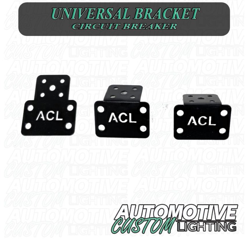 Automotive Custom Lighting Circuit Breaker Bracket - Universal