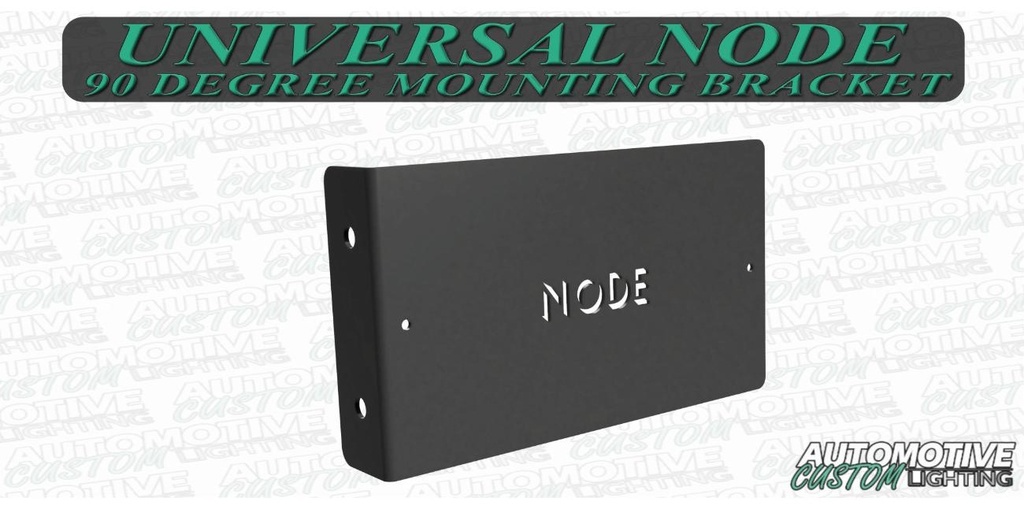 Automotive Custom Lighting 90° Node Bracket - Universal
