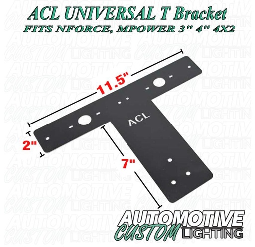 [ACL-UT-BRKT] Automotive Custom Lighting mPower / nForce T Bracket - Universal